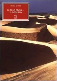 Ultimo bivio... il deserto Promo Stagionale