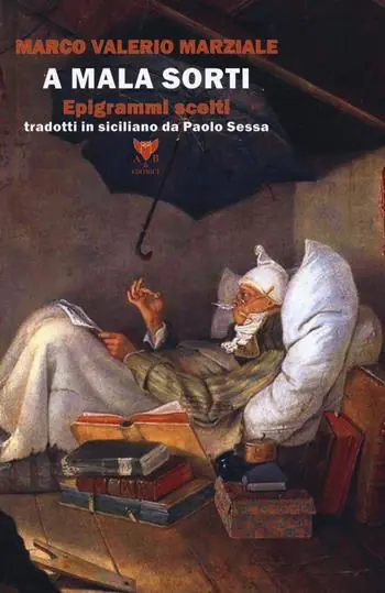 A mala sorti. Epigrammi scelti Miglior Prezzo