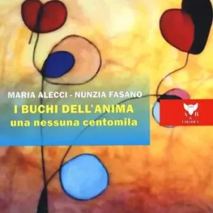 I buchi dell‘anima. Una nessuna centomila Solo Oggi