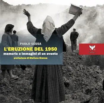 L‘eruzione del 1950. Memorie e immagini di un evento Offerta Lampo