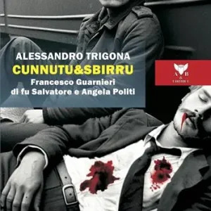 Ultimissimo Modello Cunnutu&Sbirru. Francesco Guarnieri di fu Salvatore e Angela Politi