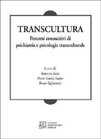Transcultura. Percorsi conoscitivi di psichiatria e psicologia transculturale Promozione