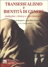 Prezzo Conveniente Transessualismo e identità di genere. Indagine clinica e sperimentale