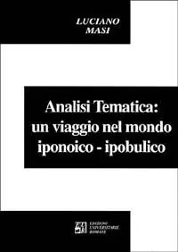 Prezzo Conveniente L‘ analisi tematica un viaggio nel mondo iponoico-ipobulico
