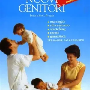 Compra Online Il libro dei nuovi genitori. Guida pratica per essere, o diventare, ottimi genitori