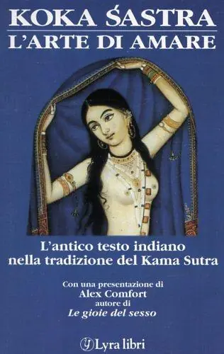 Koka sastra. L‘arte di amare nell‘India medievale Nuova Collezione