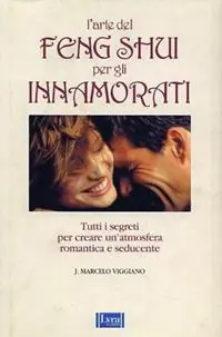 L‘ arte del Feng shui per gli innamorati Subito Disponibile