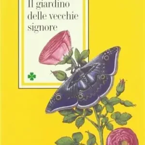 Must-Have Il giardino delle vecchie signore