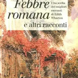Febbre romana e altri racconti Quantità Limitata
