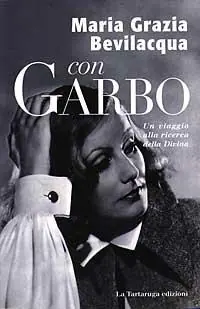 Con Garbo. Un viaggio alla ricerca della Divina Soddisfatti O Rimborsati