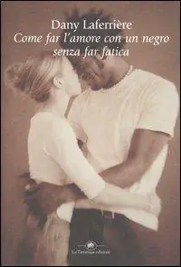 Nuovo Arrivo Come far l‘amore con un negro senza far fatica