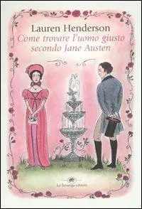 Prezzo Di Fabbrica Come trovare l‘uomo giusto secondo Jane Austen