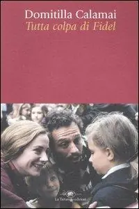 Tutta colpa di Fidel Super Prezzo