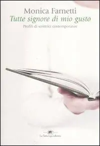 Solo Oggi Tutte signore di mio gusto. Profili di scrittrici contemporanee