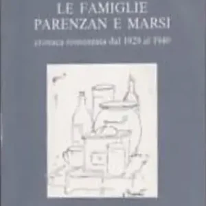 Saldi Le famiglie Parenzan e Marsi. Cronaca romanzata dal 1929 al 1940