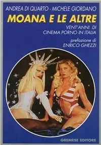 Affare Moana e le altre. Vent‘anni di cinema porno in Italia
