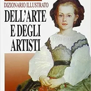 Compra Oggi Stesso Dizionario illustrato dell‘arte e degli artisti