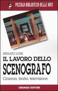Prezzo Scontato Il lavoro dello scenografo. Cinema, teatro, televisione