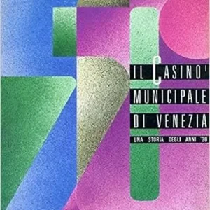 Ultimissimo Modello Il casinò municipale di Venezia. Una storia degli anni ‘30. Ediz. illustrata