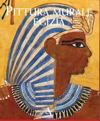 Pittura murale egizia. Ediz. illustrata Novità