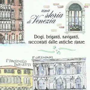 Compra Adesso Canal Grande. Una storia di Venezia. Dogi, briganti, naviganti, raccontati dalle antiche stanze