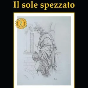 Il sole spezzato Compra Oggi Stesso