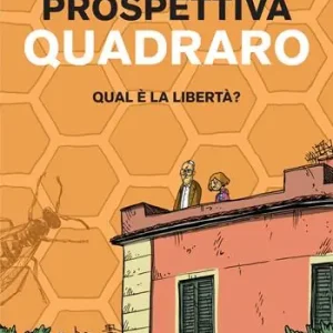 Prospettiva Quadraro. Qual è la libertà? Offerta