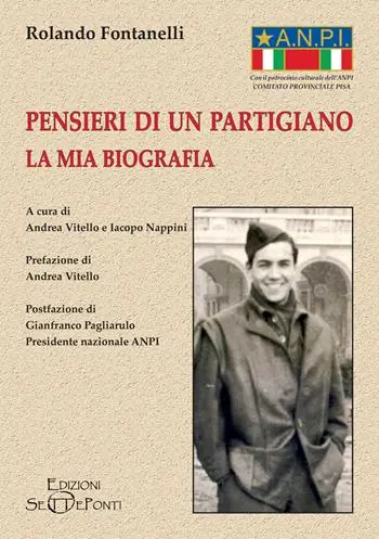 Pensieri di un partigiano. La mia biografia Spedito Oggi
