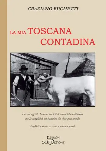La mia Toscana contadina Ultimissimo Modello