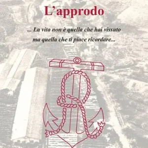 L‘approdo. La vita non è quella che hai vissuto ma quella che ti piace ricordare Spedizione Espresso
