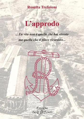 L‘approdo. La vita non è quella che hai vissuto ma quella che ti piace ricordare Spedizione Espresso