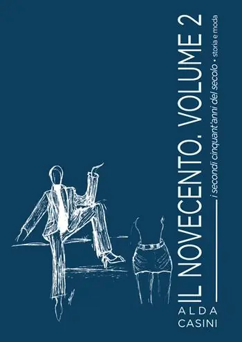Offerta Il Novecento. Vol. 2 I secondi cinquant‘anni del secolo. Storia e moda