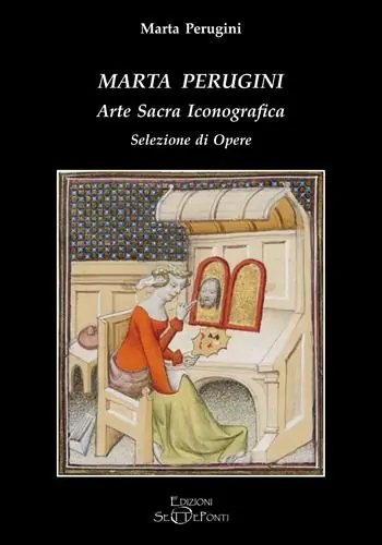 Marta Perugini. Arte sacra iconografica. Selezione di opere Offerta Limitata