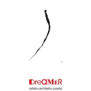 Dreamer. Artista architetto poeta Nuova Collezione