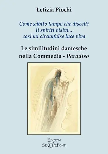 Come sùbito lampo che discetti li spiriti visivi... così mi circunfulse luce viva. Le similitudini dantesche nella Commedia. Paradiso Saldi