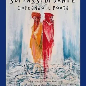 Sui passi di Dante. Cercando il poeta Offerta Limitata