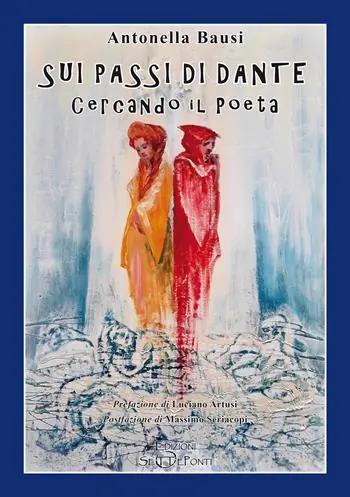 Sui passi di Dante. Cercando il poeta Offerta Limitata
