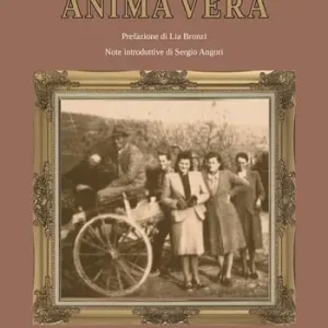 Anima vera. Una vita... tra sogni e bisogni. Ediz. ampliata Occasione Imperdibile