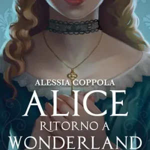 Di Tendenza Alice. Ritorno a Wonderland