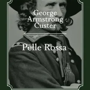 George Armstrong Custer. Pelle Rossa Miglior Prezzo