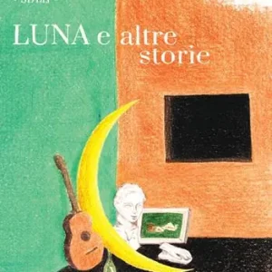 Luna e altre storie Reso Gratuito