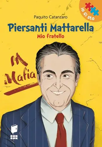 Piersanti Mattarella. Mio fratello. Ediz. illustrata Ultimissimo Modello