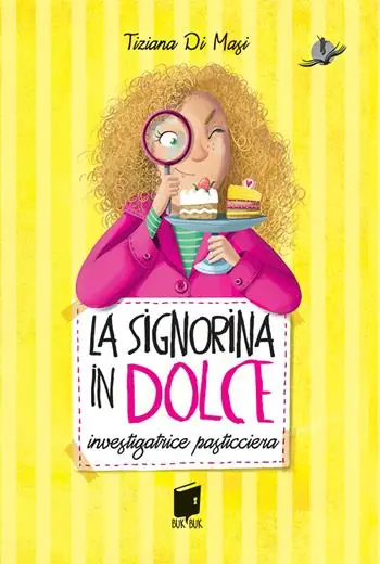 La signorina in dolce. Investigatrice pasticciera. Ediz. illustrata Occasione Imperdibile