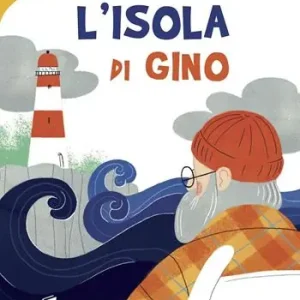 Super Prezzo L‘isola di Gino. Ediz. illustrata