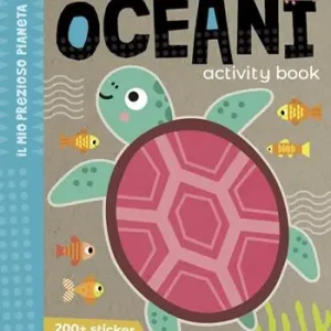 Scelto Dai Clienti Proteggiamo gli oceani. Activity book. Ediz. a colori