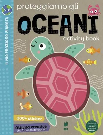 Scelto Dai Clienti Proteggiamo gli oceani. Activity book. Ediz. a colori