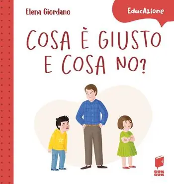 Consegna Rapida Cosa è giusto e cosa no? Ediz. a colori