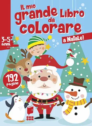 Occasione Imperdibile A Natale! Il mio grande libro da colorare. Ediz. illustrata