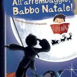 All‘arrembaggio, Babbo Natale! Leggo anch‘io. Ediz. illustrata Compra Online