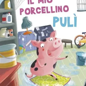 Il mio porcellino Pulì. Ediz. a colori Prezzo Di Fabbrica